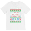 this is my ugly sweater V-Neck Tee