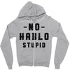 No Hablo Stupid Zipper Hoodie