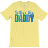 who's the daddy christmas T-Shirt