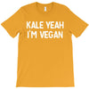 kale yeah i'm vegan T-Shirt