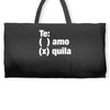 Te amo - Te quila Weekender Totes