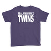 real men make twins (2) Youth Tee