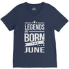 legends are born in june V-Neck Tee