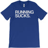 running sucks   humor exercise running gym marathon runner workout tee T-Shirt