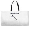 i have potential energy Weekender Totes
