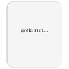 gotta run Mousepad