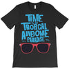 time to go tropical awesome paradise T-Shirt