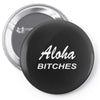 aloha biches Pin-back button