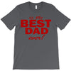 is the best dad ever T-Shirt