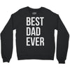 best dad ever Crewneck Sweatshirt
