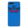 shes tying the knot buy us a shot iPhone 7 Plus Case