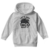 lets not taco bout it Youth Hoodie