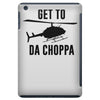 get to da choppa iPad Mini