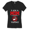 I Am A Mom Against Vaping Women's V-Neck T-Shirt