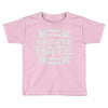 negate hate Toddler T-shirt