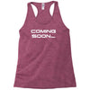 coming soon Racerback Tank