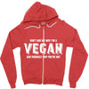 Don't Ask Me Why I'm A Vegan Ask Yourself Why You're Not Zipper Hoodie