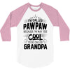 I Am Called Pawpaw... 3/4 Sleeve Shirt