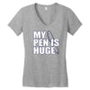 my pen is huge t shirt funny sex humor tee rude college manly crude pu Women's V-Neck T-Shirt