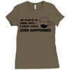 my plan humour Ladies Fitted T-Shirt