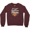 all i want for christmas is pizza Crewneck Sweatshirt