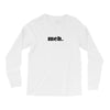 Meh Long Sleeve Shirts