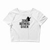 zero bothers given Crop Top