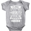 My Daddy Is Totally My Most Favorite Guy of All Time in the History of Baby Bodysuit