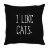 I Like Cats Throw Pillow