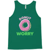 donut worry Tank Top