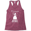 Princesses Are Born In April Racerback Tank