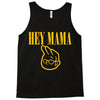 hey mama Tank Top