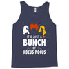 It's Just a Bunch of Hocus Pocus Tank Top