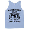 always be batman Tank Top