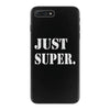just super iPhone 7 Plus Case