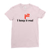 i2 keep it real Ladies Fitted T-Shirt