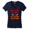 my face is my halloween Women's V-Neck T-Shirt