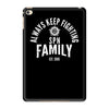 always keep fighting logo iPad Mini 4