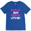 shut up dance with me V-Neck Tee
