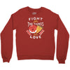 fight for the things you love pizza donuts Crewneck Sweatshirt