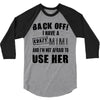 back off i have a crazy mimi and i'm not afraid to user her 3/4 Sleeve Shirt