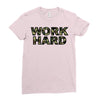 Work Hard Ladies Fitted T-Shirt