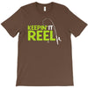 keepin' it reel T-Shirt