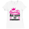 Queens Are Born in February Ladies Fitted T-Shirt