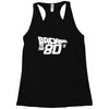 back to the 80's, funny retro Racerback Tank