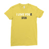 i love you(r dog) Ladies Fitted T-Shirt