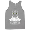 I Am Cat Actually In A Very Commited Relationship Tank Top