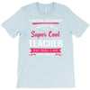 i never dreamed i would be a super cool teacher. but here i am killing T-Shirt