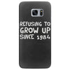 refusing to grow up since 1984 Samsung Galaxy S7 Edge