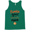 pumpkin spice and everything nice Tank Top